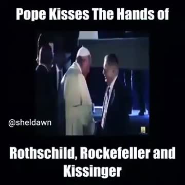 Pope Kisses the Hands of Rothschild, Rockefeller & Kissinger