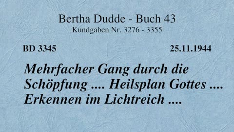 BD 3345 - MEHRFACHER GANG DURCH DIE SCHÖPFUNG .... HEILSPLAN GOTTES .... ERKENNEN IM LICHTREICH ....