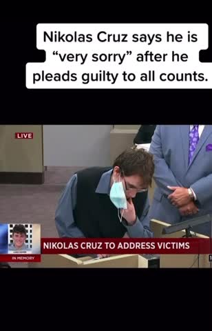 Nikolas Cruz says sorry after pleads guilty