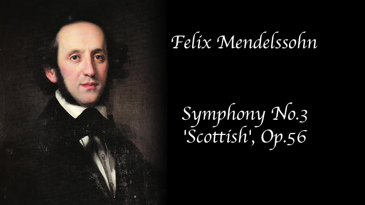 Felix Mendelssohn - Symphony No. 3 'Scottish'