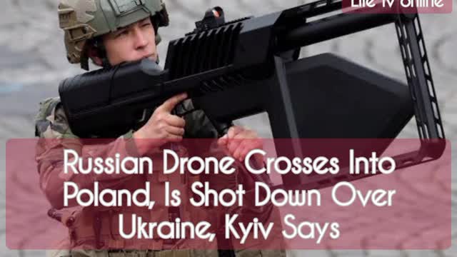 Russian Drone Crosses Into Poland, Is Shot Down Over Ukraine.