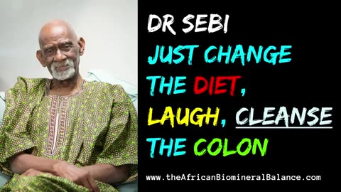 Dr Sebi if Ur SICK Just Change The Diet and Cleanse The Colon 4 REAL