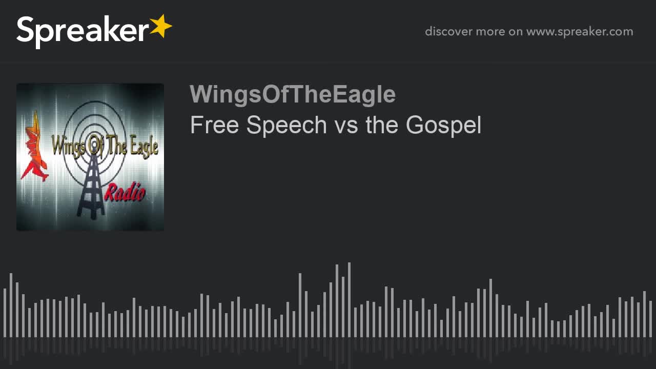 Free Speech vs the Gospel