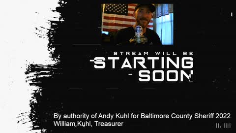 2/11/22 - Andy Kuhl for Baltimore County Sheriff 2022