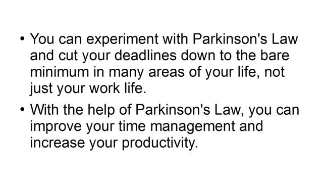 2 Ways You Can Use Parkinson's Law to Your Advantage