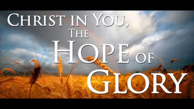 Pastor Ric - Christ in us our hope of glory