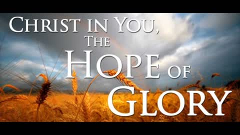Pastor Ric - Christ in us our hope of glory