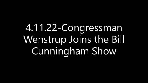 Wenstrup Joins The Bill Cunningham Show to discuss Ukraine, COVID-19, and the Southern Border