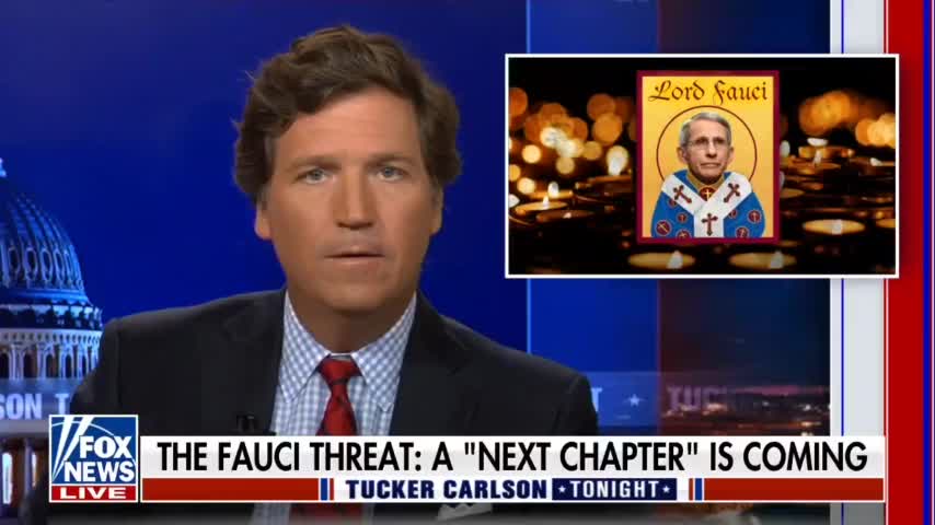 Tucker: Fauci, The Dangerous Fraud, Has Some Explaining To Do