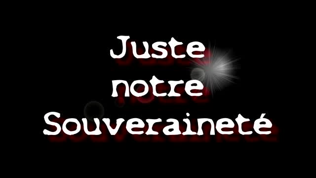 Juste notre souveraineté