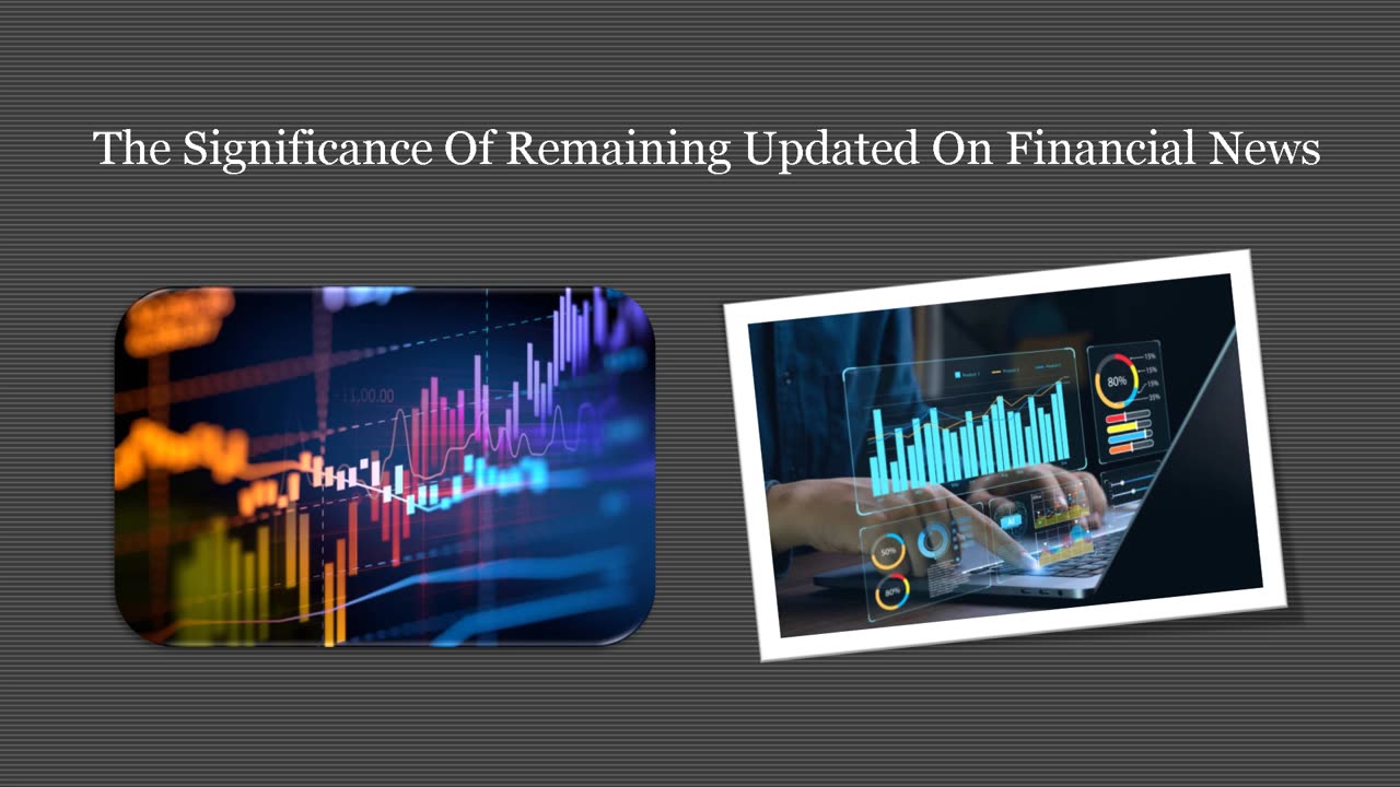 The Importance Of Staying Improved On Financial News