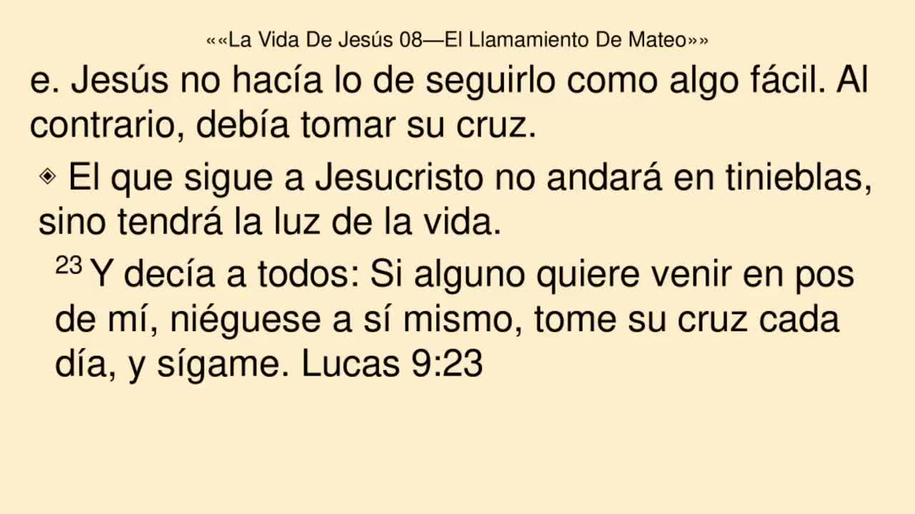 La Vida De Jesús 08—El Llamamiento De Mateo