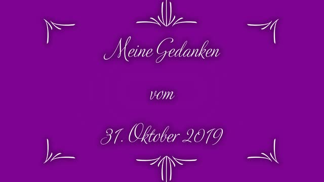 Tagebuch Meine Gedanken vom 31. Oktober 2019