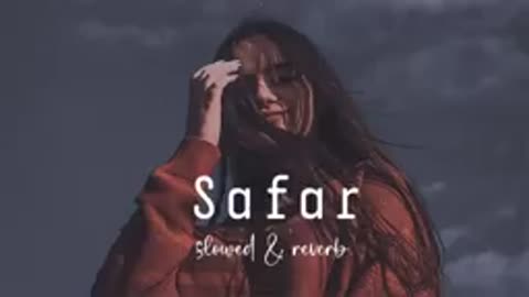 Safar_[slowed_and_reverb_]@_slowed_and_reverb