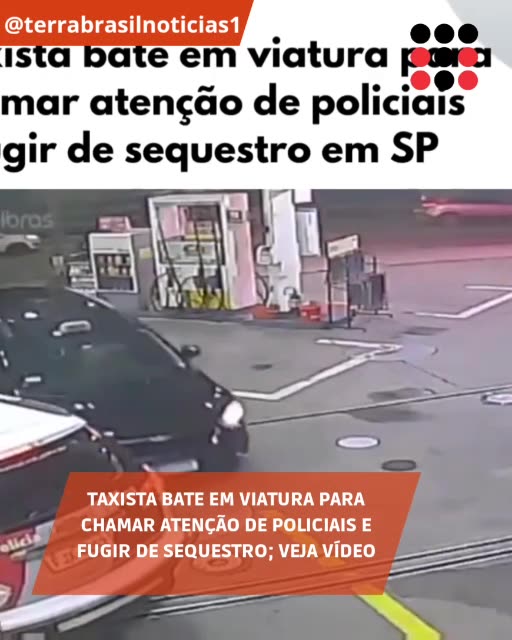Taxista bate em viatura para chamar atenção de policiais e fugir de sequestro