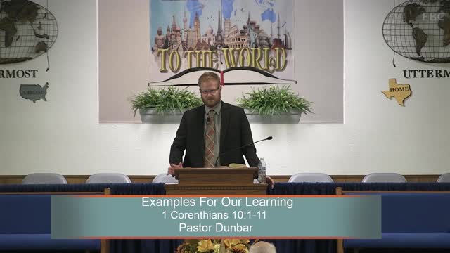 Pastor Dunbar, Examples For Our Learning, 1 Corenthians 10:1-11, Wednesday Evening, 11/2/2022