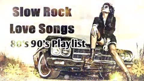 Slow Rock Love Songs 80s 90s