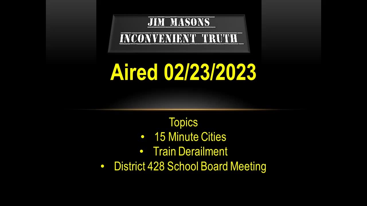 Jim Mason's Inconvenient Truth 02/23/2023