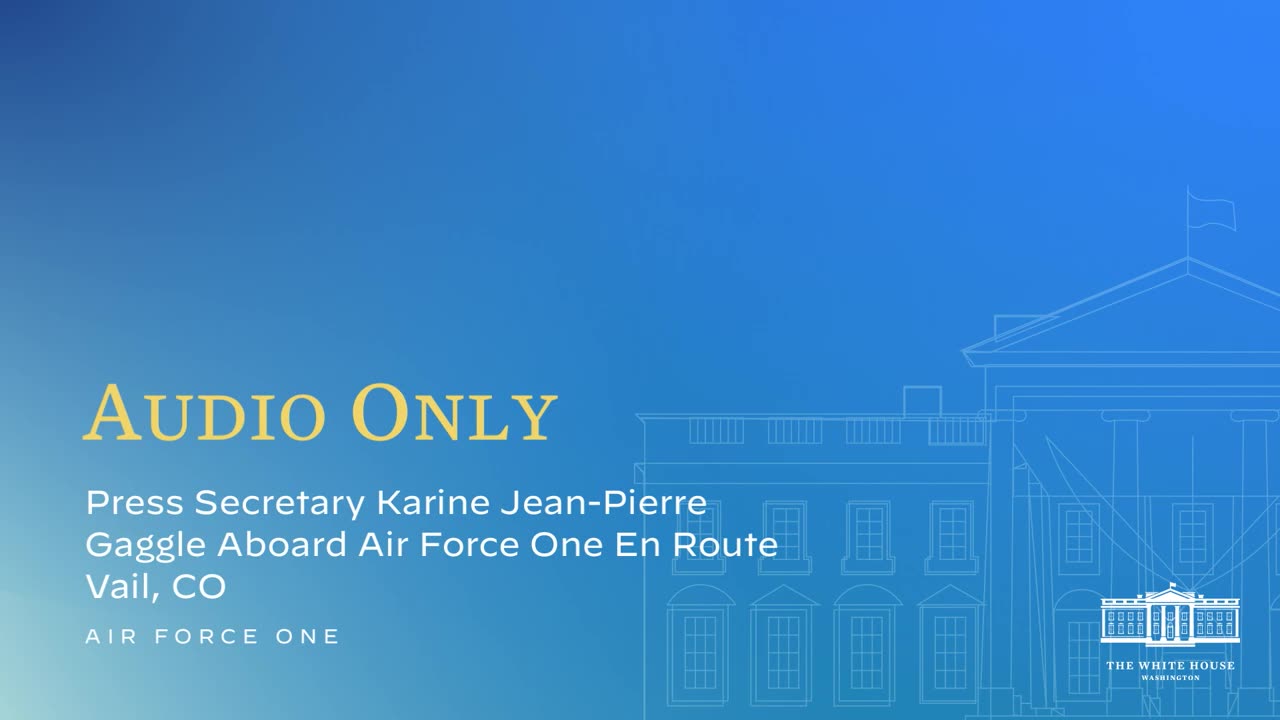 10-12-22 Press Secretary Karine Jean-Pierre Gaggle Aboard Air Force One En Route Vail, CO