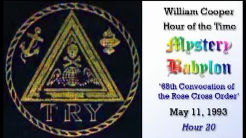 Bill Cooper Mystery Babylon Hour 20 Convocation of the Rose Cross Order
