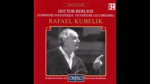 Berlioz Symphony Fantastique Op.14 - Rafael Kubelik (1981)