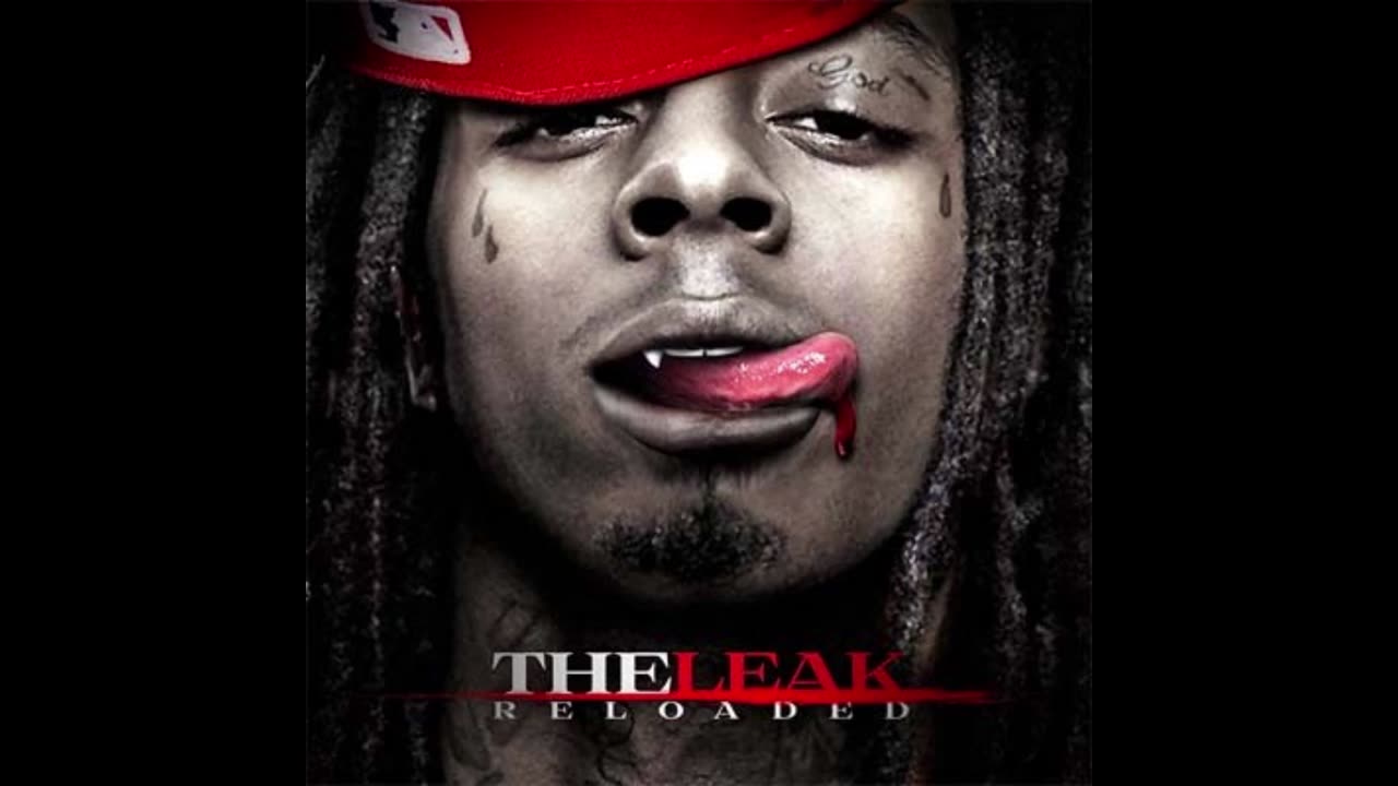 Lil Wayne - The Leak Reloaded Mixtape