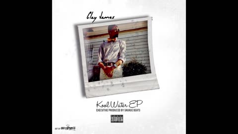 Clay James - Kool Water EP