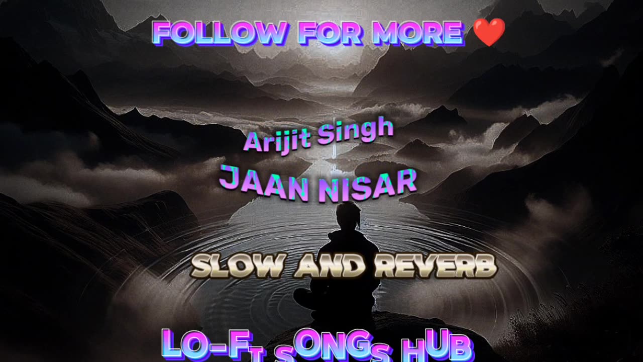 JAAN NISAR by Arijit Singh lo-fi song.slow and reverb song. #slowandreverb #lofisong