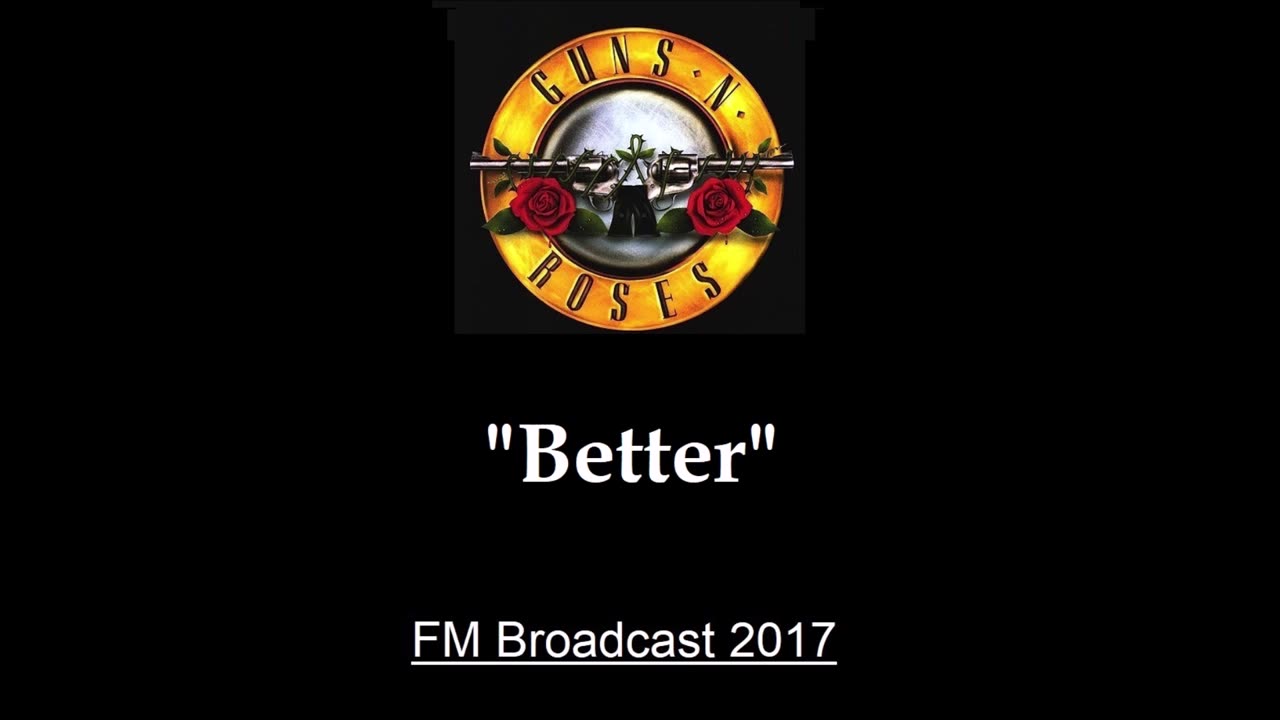 Guns N' Roses - Better (Live in New York City 2017) FM Broadcast