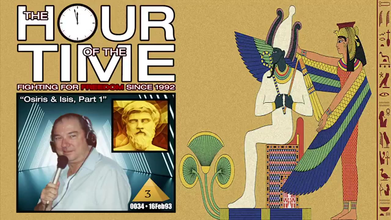 THE HOUR OF THE TIME #0034 MYSTERY BABYLON #3 - OSIRIS & ISIS, PART 1