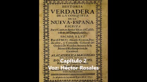 Historia Verdadera de la Conquista de la Nueva España - 04 - Capítulo 2