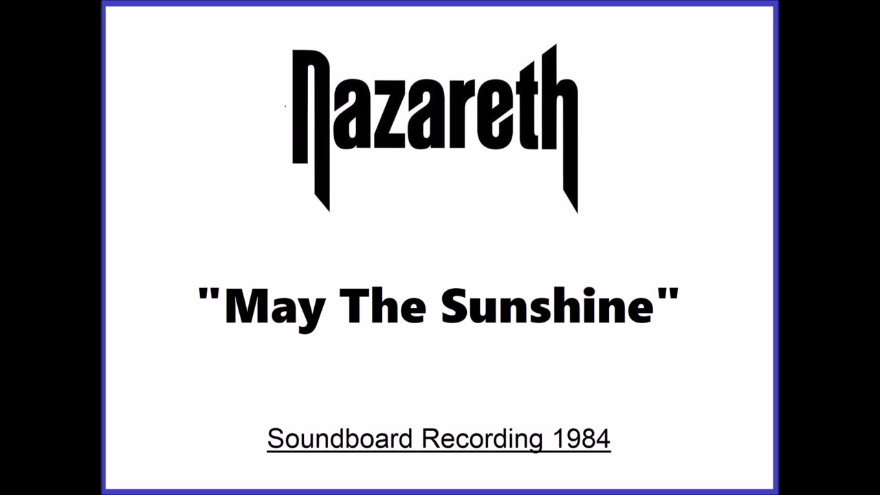 Nazareth - May The Sunshine (Live in Bochum, Germany 1984) Soundboard