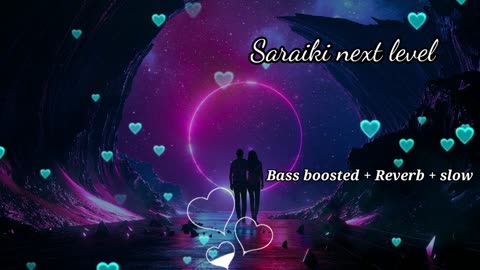 changay_rakhay_ni_pardy_bass_bossted_+_Reverb_+_slow_l_saraiki_new_song_2022(1080p)