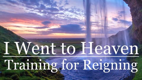 I Went to Heaven: Training for Reigning