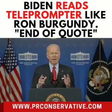 Biden is Ron Burgundy! He reads EVERYTHING on the teleprompter! 'End of quote'