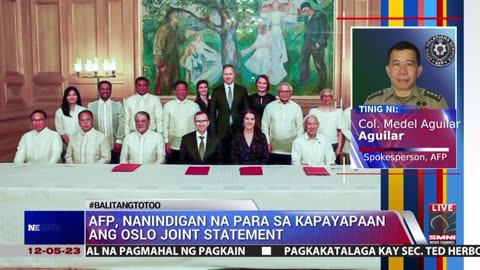 AFP, nanindigan na para sa kapayapaan ang Oslo Joint Statement