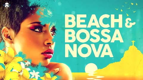 Beach & Bossa Nova Music - 5 Hours