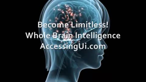 Become Limitless With Whole Brain Intelligence - Part 1