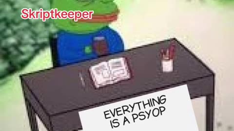 Everything is a Psyop