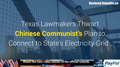 Texas Lawmakers Thwart Chinese Communist’s Plan to Connect to State’s Electricity Grid