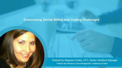 Overcoming Dental Billing and Coding Challenges