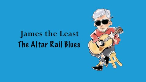 The Altar Rail Blues