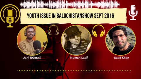 Youth Issue in Balochistan Show Sept 2016