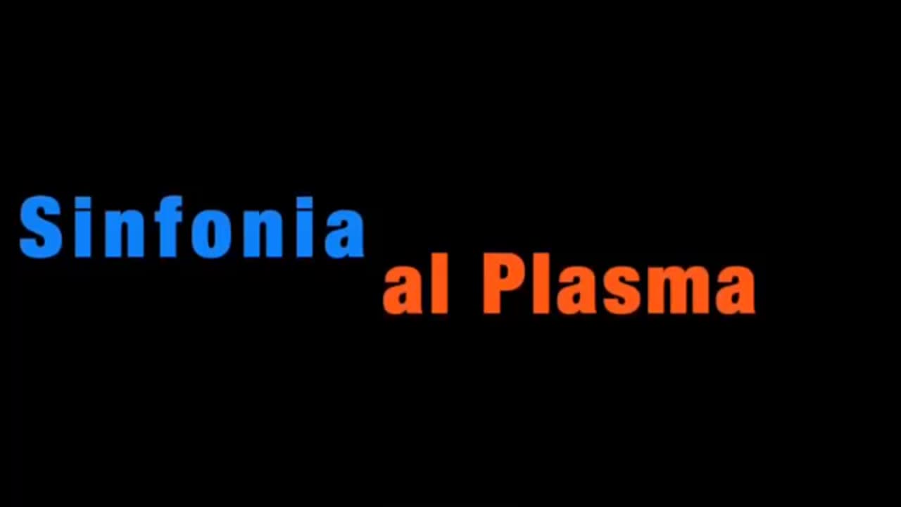 Una Sinfonia al Plasma