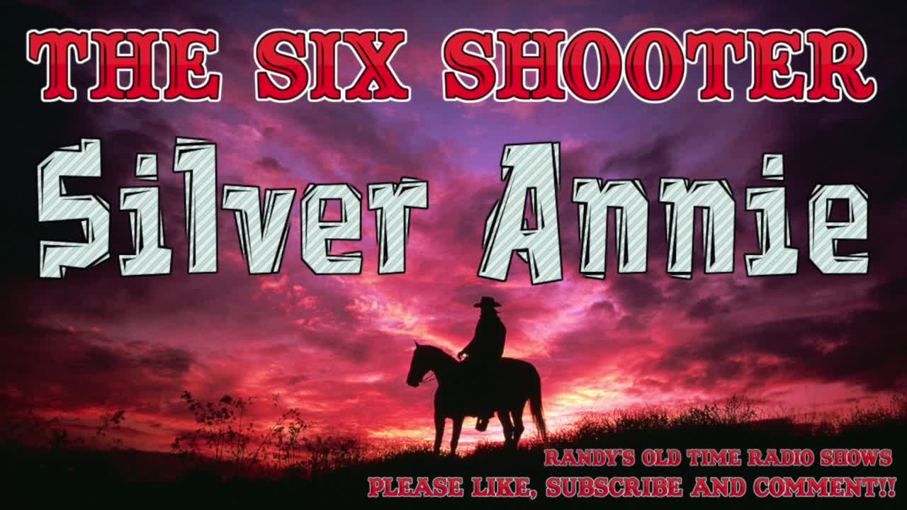 Six Shooter Silver Annie October 11, 1953