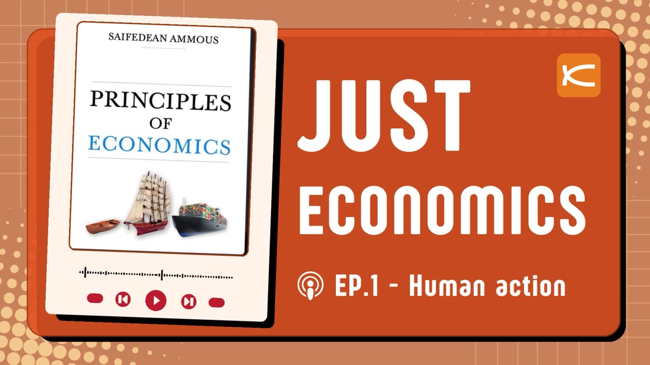 Just Economic EP.1 Human Action