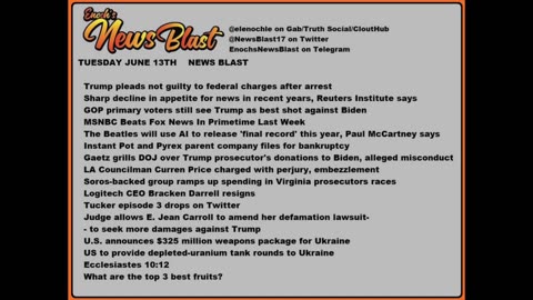 Tuesday, June 13, 2023 News Blast. #Enoch #NewsBlastReading #NBR