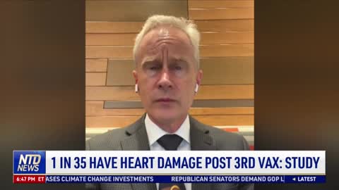 After 3rd Covid Vax 1 in 35 Have Heart Damage!