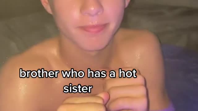 brother who has a hot sister