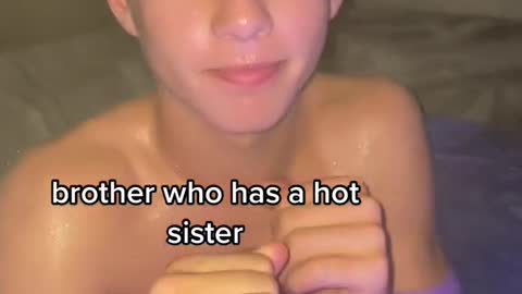 brother who has a hot sister